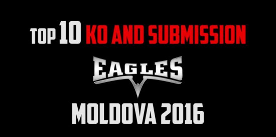 Top 10 KO and Submission EAGLES FC in MOLDOVA 2016
