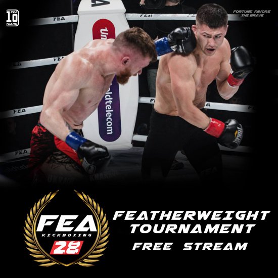 FREE FULL FEA 28 FEATHERWEIGHT TOURNAMENT!!!
