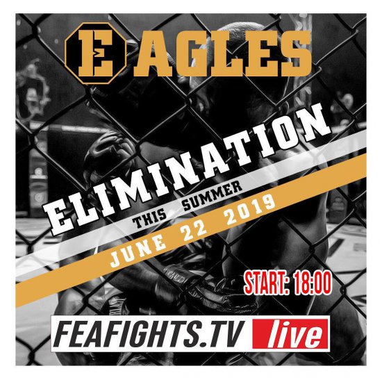 EAGLES ELIMINATION Summer Edition. LIVE at https://feafights.tv/ - only $4.99!!!
